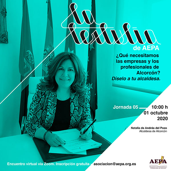 La Tertulia de AEPA - Jornada 5 - ¿Qué necesitamos las empresas y los profesionales de Alcorcón? - Díselo a tu alcaldesa